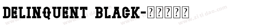 Delinquent Black字体转换